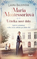 Maria Montessoriová | BALDINIOVÁ, Laura