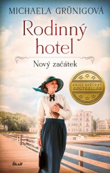 Rodinný hotel: Nový začátek | GRÜNIGOVÁ, Michaela