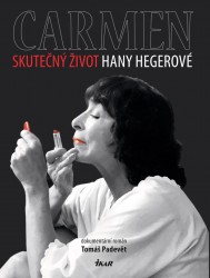 Levně Carmen – Skutečný život Hany Hegerové