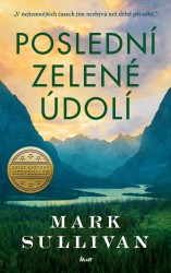 Poslední zelené údolí | SULLIVAN, Mark T.