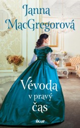 Vévoda v pravý čas | MACGREGOROVÁ, Janna