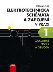 Elektrotechnická schémata a zapojení v praxi 1 | BERKA, Štěpán