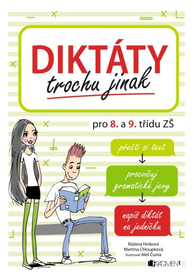 Diktáty trochu jinak pro 8. a 9. třídu ZŠ | HNÍKOVÁ, Růžena, CHLOUPKOVÁ, Martina