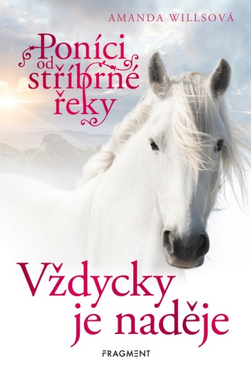 Poníci od stříbrné řeky - Vždycky je naděje | WILLSOVÁ, Amanda