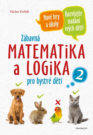 Zábavná matematika a logika pro bystré děti 2 | FOŘTÍK, Václav