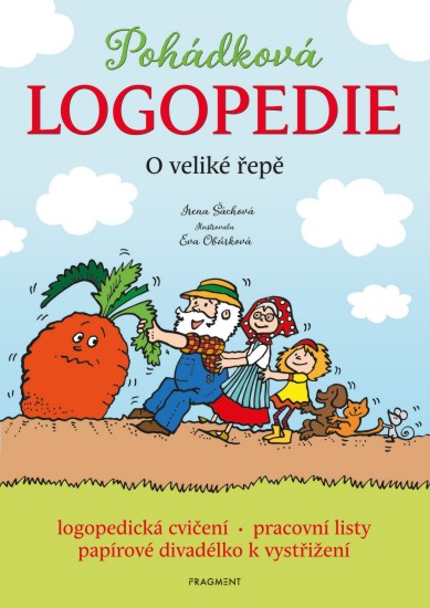 Pohádková logopedie - O veliké řepě | ŠÁCHOVÁ, Irena