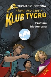 Klub Tygrů – Prastará hladomorna | BREZINA, Thomas C.