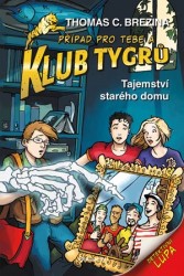 Klub Tygrů - Tajemství starého domu | BREZINA, Thomas C.