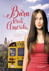 Bára krotí Ameriku | DURKOVÁ, Milena