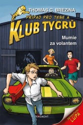 Klub Tygrů - Mumie za volantem | BREZINA, Thomas C.