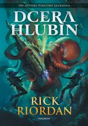 Dcera hlubin | RIORDAN, Rick