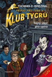 Klub Tygrů – Tajný úkol pro upíra | BREZINA, Thomas C.