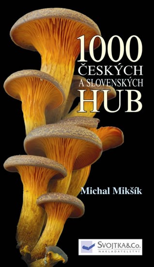 Levně 1000 českých a slovenských hub