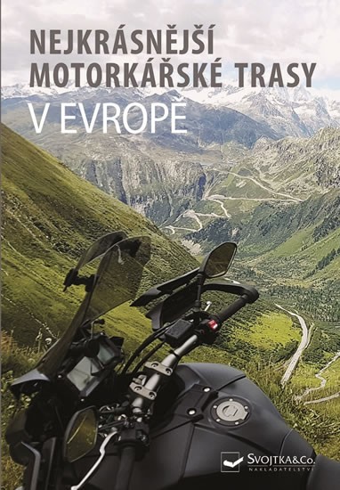 Levně Nejkrásnější motorkářské trasy v Evropě