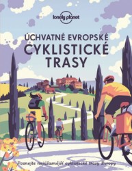 Levně Úchvatné evropské cyklistické trasy