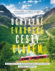 Levně Úchvatné evropské cesty vlakem