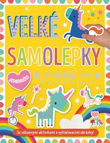 Levně Velké samolepky pro malé ruce - Jednorožci