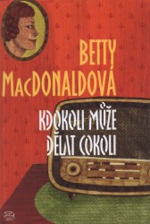 Kdokoli může dělat cokoli | MACDONALDOVÁ, Betty