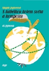 S kabelkou kolem světa a kompostu