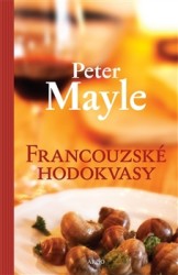 Francouzské hodokvasy  | MAYLE, Peter