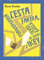 Podivuhodná cesta fakíra, který uvízl ve skříni z Ikey | PUERTOLAS, Romain