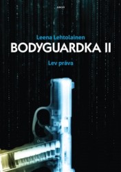 Bodyguardka II | LEHTOLAINEN, Leena