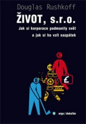 Život, s. r. o | RUSHKOFF, Douglas