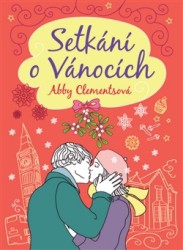 Setkání o Vánocích | CLEMENTSOVÁ, Abby