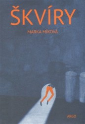 Škvíry | MÍKOVÁ, Marka