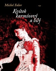 Kvítek karmínový a bílý | FABER, Michel