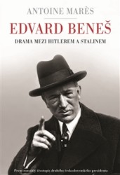 Levně Edvard Beneš - Drama mezi Hitlerem a Stalinem