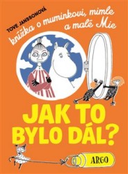 Knížka o muminkovi, mimle a malé Mie - Jak to bylo dál?