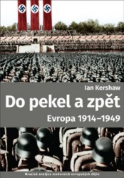 Do pekel a zpět: Evropa 1914-1949 | KERSHAW, Ian