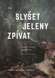 Levně Slyšet jeleny zpívat
