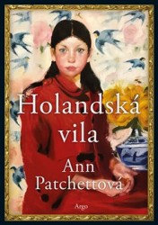 Holandská vila | PATCHETTOVÁ, Ann