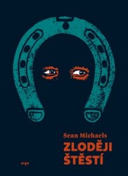 Zloději štěstí | MICHAELS, Sean