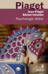 Psychologie dítěte | PIAGET, Jean, INHELDER, Bärbel