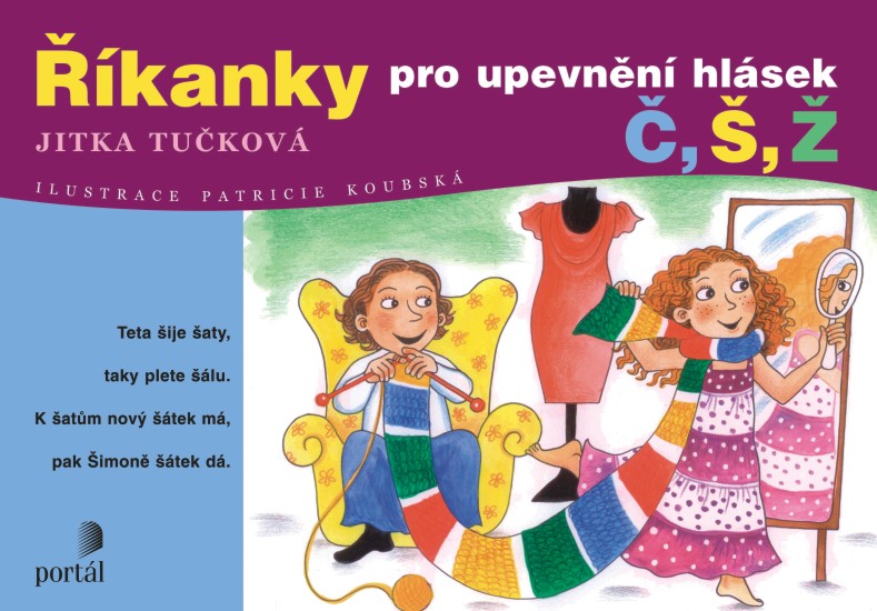 Říkanky pro upevnění hlásek Č,Š,Ž  | TUČKOVÁ, Jitka