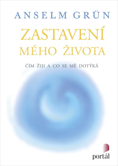 Zastavení mého života | GRÜN, Anselm