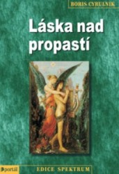 Láska nad propastí | CYRULNIK, Boris