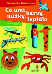 Levně Co umí barvy, nůžky, lepidlo