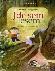 Jde sem lesem | KROLUPPEROVÁ, Daniel