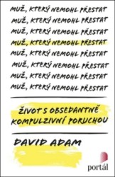 Muž, který nemohl přestat | ADAM, David