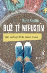 Blíž tě nepustím | SELLIN, Rolf