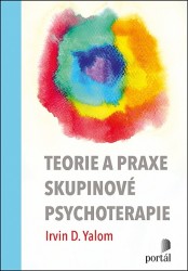 Teorie a praxe skupinové psychoterapie | YALOM, Irvin D.