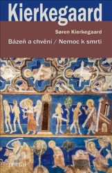 Bázeň a chvění / Nemoc k smrti | KIERKEGAARD, Soren