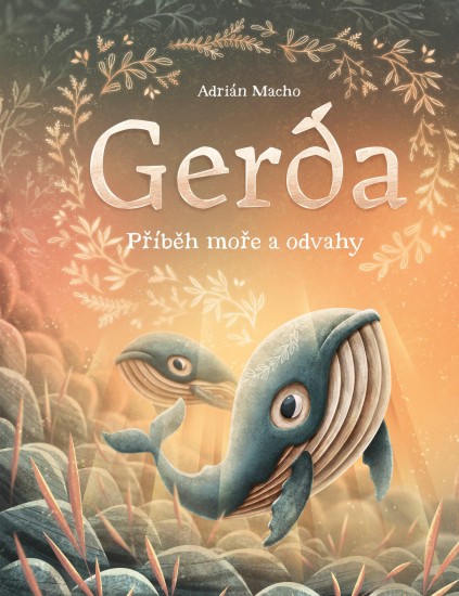 Gerda - Příběh moře a odvahy | MACHO, Adrián