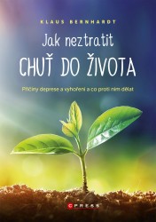 Jak neztratit chuť do života | BERNHARDT, Klaus