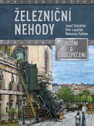 Železniční nehody | SCHRÖTTER, Josef, LAPÁČEK, Petr