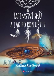 Tajemství snů a jak ho rozluštit | KROČKOVÁ, Taťána